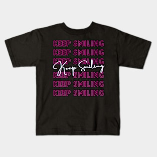 Keep smiling Kids T-Shirt